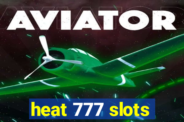 heat 777 slots